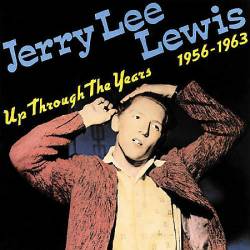 Jerry Lee Lewis : Up Through The Years